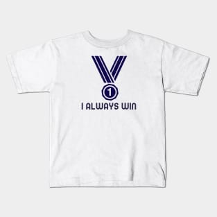 I Always Win - Law Of Attraction Kids T-Shirt